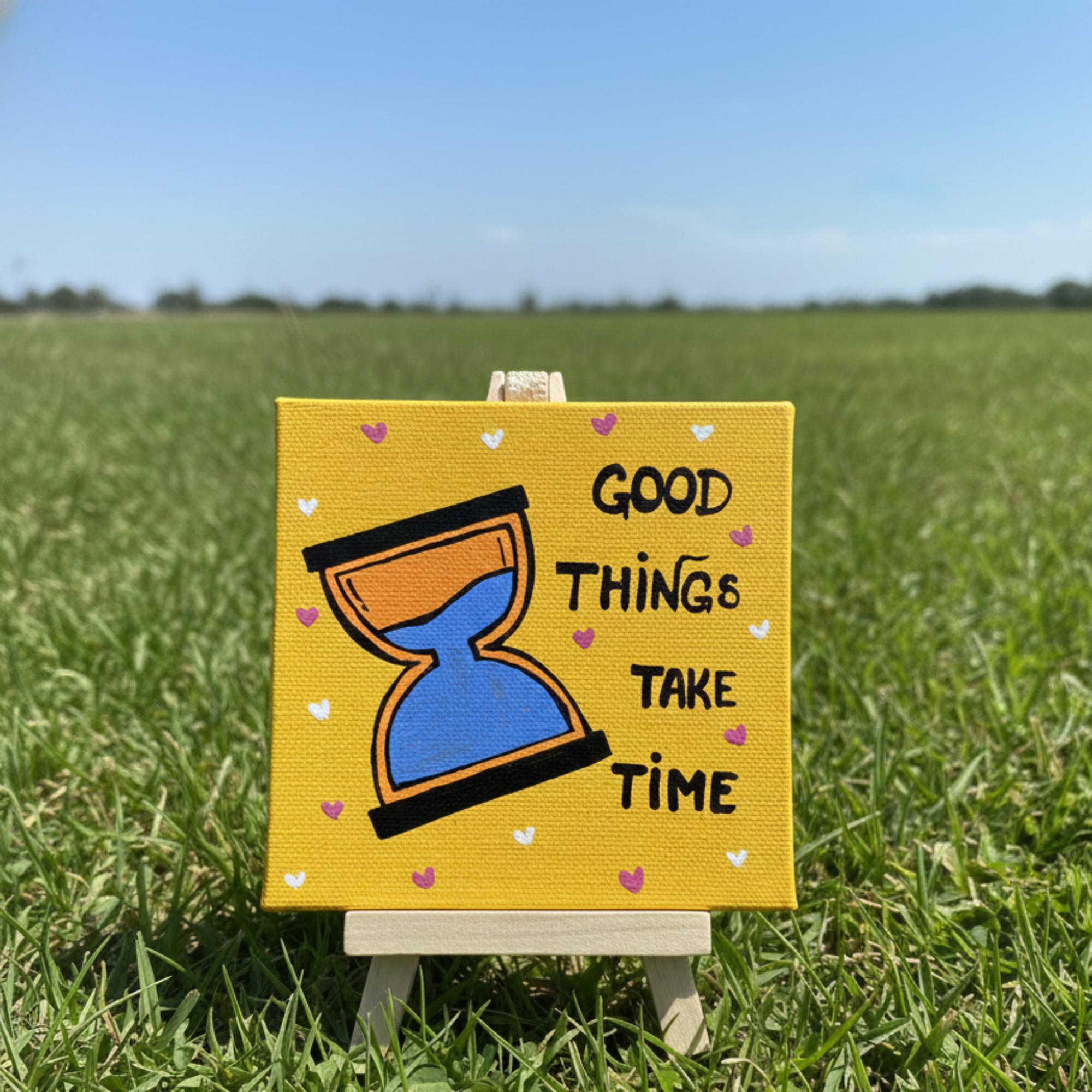 Good Things Take Time – Motivational Quote Painting | Handmade Acrylic 4×4 Inch Mini Canvas Art with Wooden Easel | Positive Quotes | Inspirational Desk, Office & Home Decor Gift