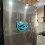 Hand-Painted Cup Art Fridge Magnet – Cup of Positive Tea Quote
