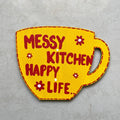 Messy Kitchen Happy Life Handpainted MDF Fridge Magnet – Kitchen Decor