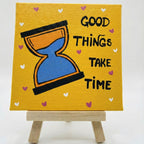 Good Things Take Time – Motivational Quote Painting | Handmade Acrylic 4×4 Inch Mini Canvas Art with Wooden Easel | Positive Quotes | Inspirational Desk, Office & Home Decor Gift